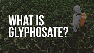 EWG Explains: Glyphosate