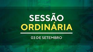 SESSÃO ORDINÁRIA - 15H00 - 03/09/2024