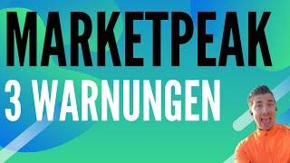 Marketpeak Erfahrungen - 3 Warnungen an Marketpeak Vertriebspartner