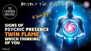 6 Sure Signs of Psychic Presence Twin Flame, Which Thinking of You ️