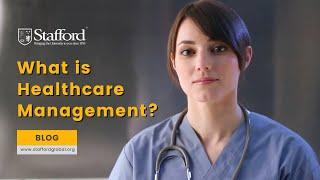 What is Healthcare Management?