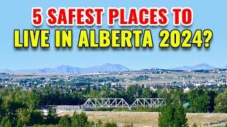 5 Safest Places to Live in Alberta with the Best Quality of Life in 2024