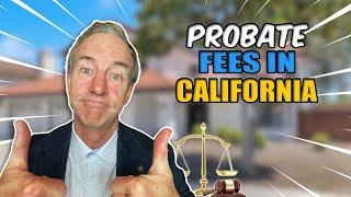 Probate Fees in California- Best Probate Realtor Harold Powell