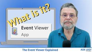 The Event Viewer, Explained (It's a mess)