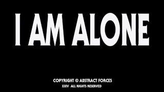 I Am Alone Trailer
