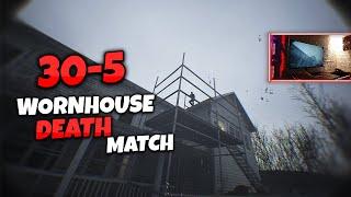 30-5 | Deathmatch | Wornhouse BODYCAM ranked General