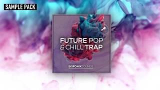 Future Pop & Chill Trap (Sample Pack) by Skifonix Sounds