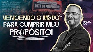 Vencendo o medo para cumprir meu propósito! | Terça da Parashá com Pr. Adson Belo | Parte 2