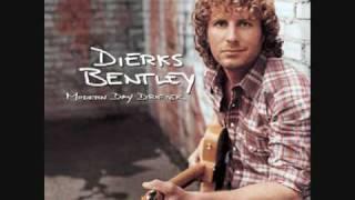 "What was I thinking" - Dierks Bently