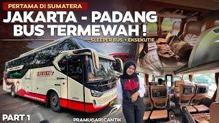 LUAR BIASA , FASILITAS DIATAS RATA-RATA‼️Jakarta - Padang Naik BUS TERBARU Sembodo  Sleeper Bus(1/4)