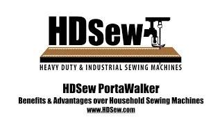 HDSew PortaWalker Walking Foot Sewing Machine | Benefits and Advantages over Household Machines