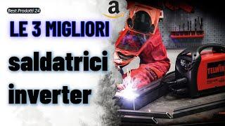  Le 3 migliori saldatrici inverter 