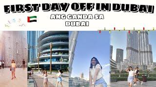 DUBAI FIRST DAY-OFF | NAPA KA GANDA NG BURJ KHALIFA | OFW