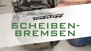 trabantwelt.de #Trabitipp Folge 6 – Scheibenbremsen