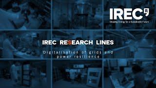 IREC research: Digitalisation of grids and power resilience