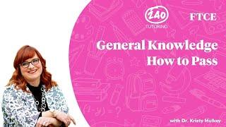 How to Pass the FTCE General Knowledge Exam