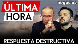 ÚLTIMA HORA | Rusia advierte a Occidente de una respuesta destructiva