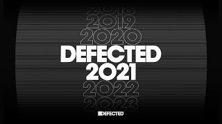 Defected 2021 - The Best of House Music Mix  (Summer 2021)