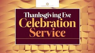 Thanksgiving Eve Celebration 2024  |  Gary Hamrick