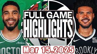 Boston Celtics Vs Brooklyn Nets Game Full game Highlights Mar 15,2025 NBA Season 2024-25