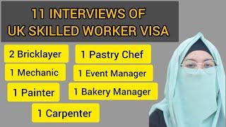 11 UK SKILLED WORKER VISA INTERVIEWS IN ONE VIDEO | COMPLETE GUIDE | 2024