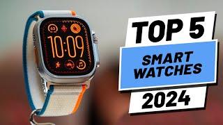 Top 5 BEST Smartwatches in (2024)