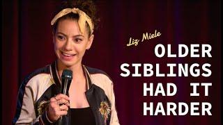 OLDER SIBLINGS HAD IT HARDER - Liz Miele