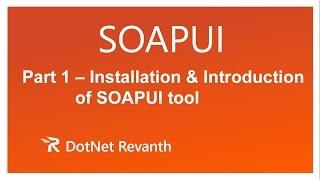 Installation and Introduction of SoapUI tool || Part-1