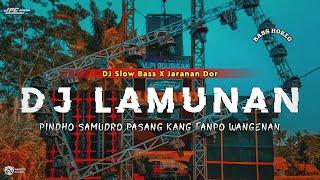 DJ LAMUNAN || PINDHO SAMUDRO PASANG KANG TANPO WANGENAN •SLOW BASS X JARANAN DOR •KIPLI ID