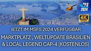 Marktplatz, Weltupdate Brasilien und kostenlose Local Legend CAP-4 | MSFS 2024