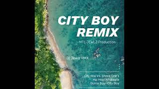 Burna Boy  City Boy (Dj Jewlz Remix) City boy Vs. Shook One's