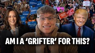 Why I Voted For Kamala Harris: I'm a GRIFTER?