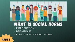 Social Norms | Introduction | Definitions | Functions of Social Norms.