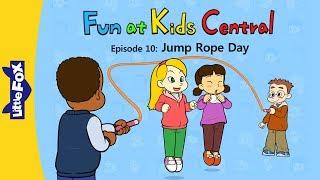 Fun at Kids Central 10 | Jump Rope Day | School | Little Fox | Bedtime Stories