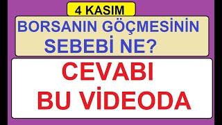 4 KASIM BORSANIN GÖÇMESİNİN SEBEBİ NE? CEVABI BU VİDEODA ? BİST BORSA HİSSE PARA ŞİRKET KÂR COİN