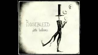 Rosebleed  -  Sun Is Blowing Up (Sailor's Song)