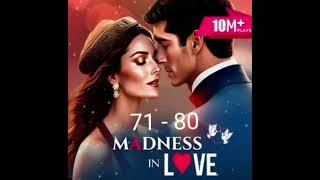 Madness In Love ️ | Episodes 71 - 80 | Pagal Wala Pyar |
