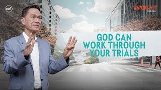 God Can Work Through Your Trials