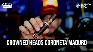 Crowned Heads Coroneta Maduro Review