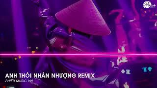 CHẲNG BUỒN TƯƠNG TƯ LÀM CHI REMIX TIKTOK ( DUNGHOANGPHAM  COVER ) ANH THÔI NHÂN NHƯỢNG REMIX