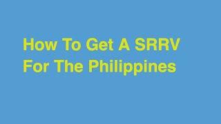 How To Get A SRRV Military Expanded Courtesy In The Philippines