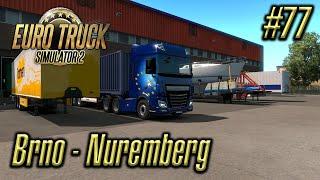 Euro Truck Simulator 2 | Episode #77 | Brno - Nuremberg