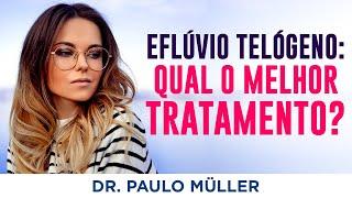 Tratamento para Queda de Cabelo Repentina, Eflúvio Telógeno - Dr. Paulo Müller Dermatologista.