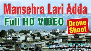 Mansehra Lari Adda New Video Beautifull Hazara PARROT BEBOP 2 Drone Shoot I Mansehra Camera Center