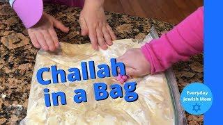 Challah In A Bag / Cooking With Kids