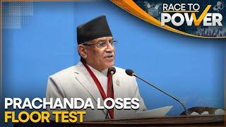 Nepal: PM Prachanda loses floor test | Race to Power