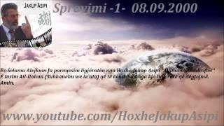 Sprovimi -1-  08.09.2000  .Hoxhë:Jakup Asipi (Allahu e mëshiroftë!)