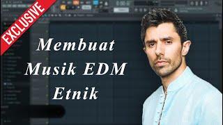 Cara Membuat Musik EDM Etnik Seperti KSHMR!