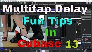 Multitap Delay Fun Tips in Cubase 13