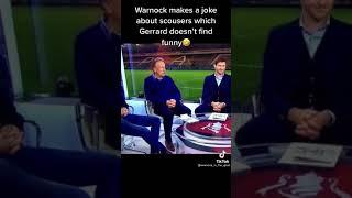 Neil warnock makes joke about scousers infront of Steven Gerrard